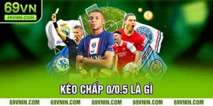 Kèo chấp 0/0.5 là gì