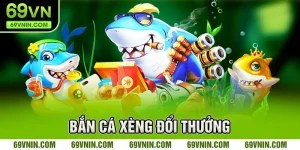 Bắn cá xèng đổi thưởng