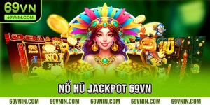 Nổ hũ Jackpot 69VN