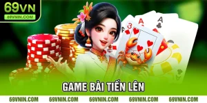 Game bài Tiến Lên