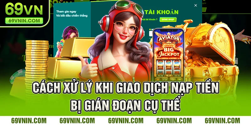 Cách xử lý khi giao dịch bị gián đoạn cụ thể