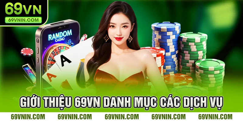 Giới thiệu 69vn danh mục các dịch vụ