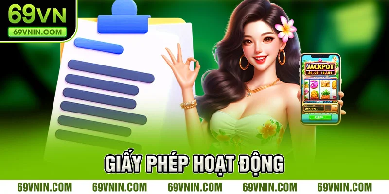 Thông tin cơ bản về giấy phép hoạt động tại 69VN Thông tin cơ bản về giấy phép hoạt động tại 69VN